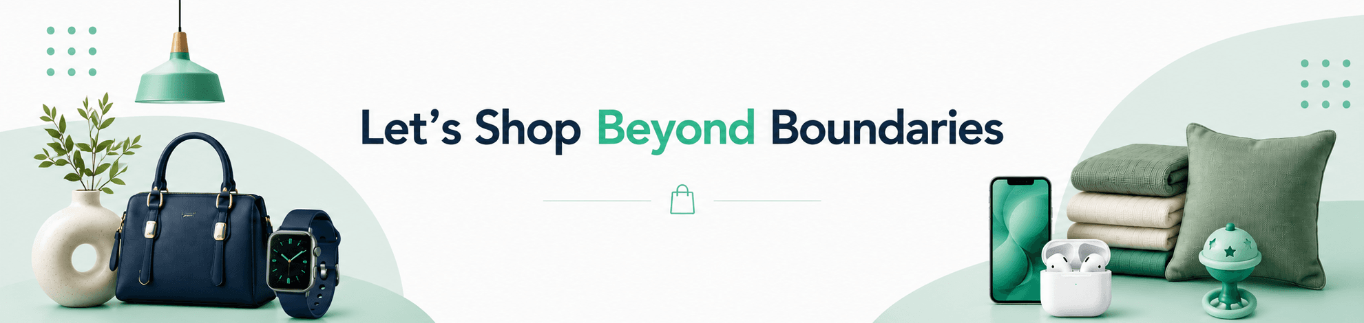 Let's Shop Beyond Boundaries — discover quality products, unbeatable prices and a seamless shopping experience